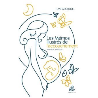 Livre - Eve Aschour - Les mémos illustrés de l'accouchement