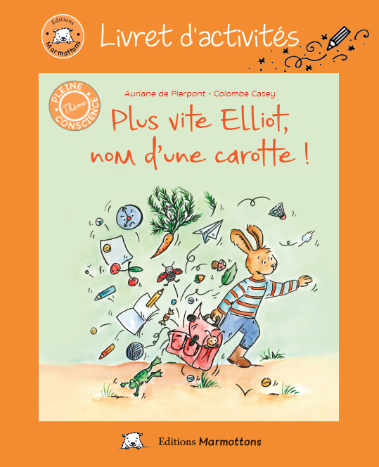Livre - Livret d'activités - Plus vite Elliot, nom d'un carotte